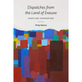 Dispatches from the Land of Erasure: Essays and Conversations