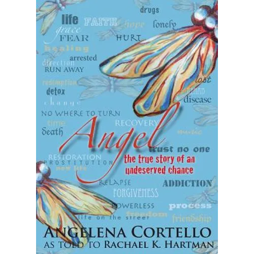 Angel: The True Story of an Undeserved Chance