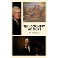 This Country of Ours: The story of the United States (Easy-to-Read Layout)