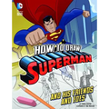 How to Draw Superman and His Friends and Foes