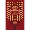 Irish Myths and Legends Vol 2: Cuchulain and the Red Branch of Ulster