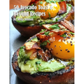 50 Avocado Toast & Beyond Recipes