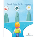 Good Night Little Engineer