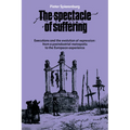 The Spectacle of Suffering: Executions and the Evolution of Repression: From a Preindustrial Metropolis to the European Experience
