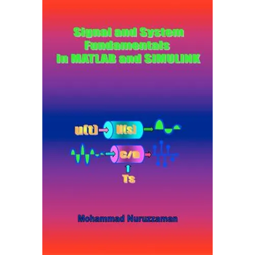 Signal and System Fundamentals in MATLAB and SIMULINK