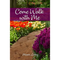 Come Walk with Me