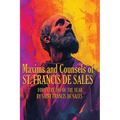 Maxims and Counsels of ST. FRANCIS DE SALES