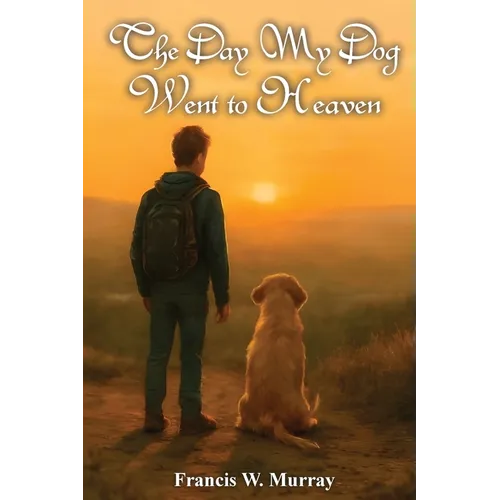 The Day My Dog Went To Heaven: A Tender Reminder That Farewells Aren't Forever