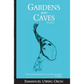 Gardens and Caves: : Poetry collection