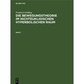 Die Bewegungstheorie im nichteuklidischen hyperbolischen Raum