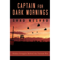 Captain for Dark Mornings: Hidden Struggles Behind the Vietnam War