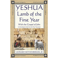 YESHUA, Lamb of the First Year: With the Gospel of John, Inchronological order from the New Testament
