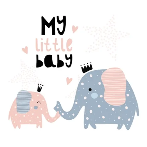 My Little Baby: A Modern Scandinavian Elephant Themed Square Hardcover Square Hardcover Baby Shower Guest Book for Girls - Includes Sign-In, Wishes &