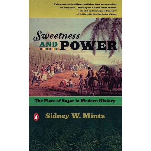 Sweetness and Power: The Place of Sugar in Modern History