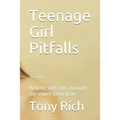 Teenage Girl Pitfalls: Helping girls get through the rough teen years
