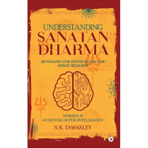 Understanding Sanatan Dharma: Revealing the Divine Science of Hindu Religion