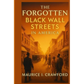 The Forgotten Black Wall Streets in America