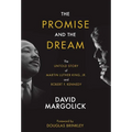 The Promise and the Dream: The Untold Story of Martin Luther King, Jr. and Robert F. Kennedy