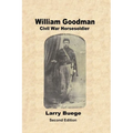 William Goodman: Civil War Horsesoldier: Civil War Horsesoldier