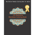 105 Awesome Mandalas Coloring Book: New Edition Mandala Coloring Book for Adults, 105 Pages: 8,5 x 11 inches