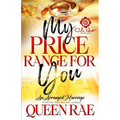 My Price Range For You: An Arranged Marriage: An African American Romance