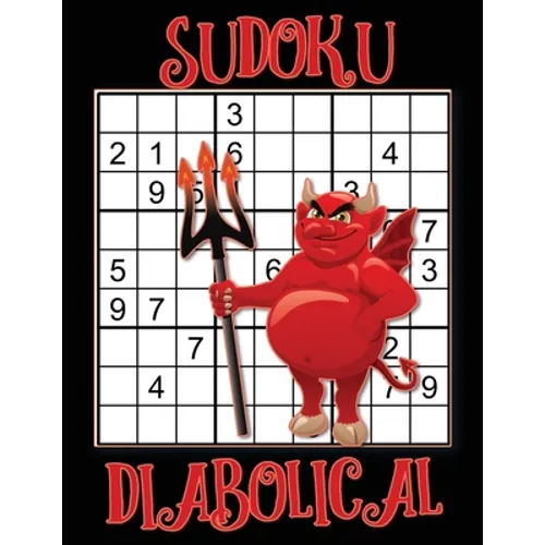 Sudoku Diabolical: Sudoku Expert, Hard Sudoku Books for Adults, Sudoku Gift Book, Sudoku Difficult Level