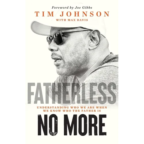 Fatherless No More: Understanding Who We Are When We Know Who the Father Is