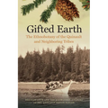 Gifted Earth: The Ethnobotany of the Quinault and Neighboring Tribes