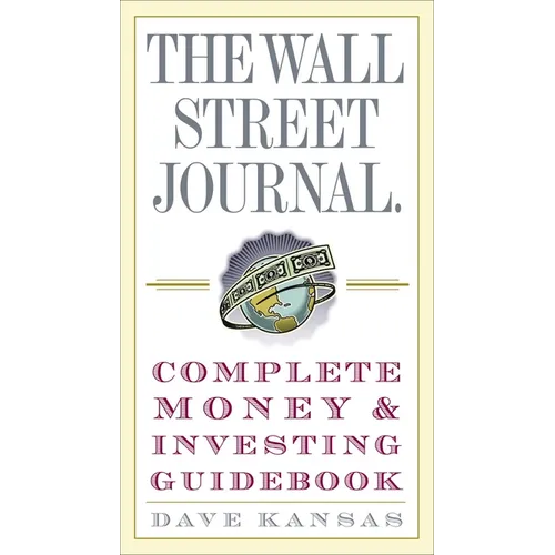 The Wall Street Journal Complete Money and Investing Guidebook - Paperback