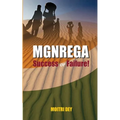 Mgnrega: Success or Failure!