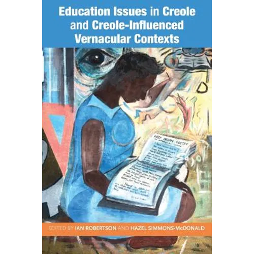 Education Issues in Creole and Creole-Influenced Vernacular Contexts