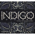 Indigo: The Color That Changed the World