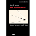 The Political Gene: Ideological Reactions to a Powerful Science