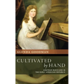 Cultivated by Hand: Amateur Musicians in the Early American Republic