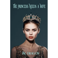 The Princess Needs a Wife