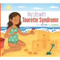 My Life with Tourette Syndrome