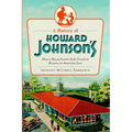 A History of Howard Johnson's: How a Massachusetts Soda Fountain Became an American Icon