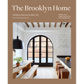 The Brooklyn Home: Modern Havens in the City