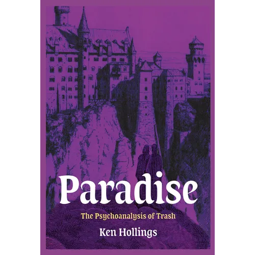 Paradise, Volume 3: The Psychoanalysis of Trash