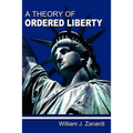 A Theory of Ordered Liberty