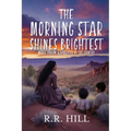 The Morning Star Shines Brightest: Marie Dorion, A Daughter of The Country