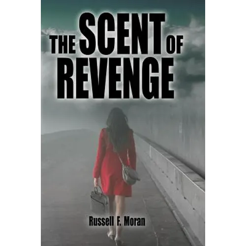 The Scent of Revenge: Book Two of The Patterns Series