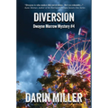 Diversion: Dwayne Morrow Mystery #4
