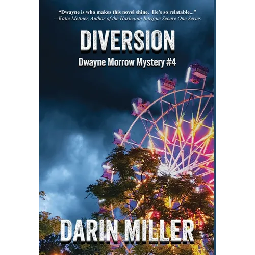 Diversion: Dwayne Morrow Mystery #4