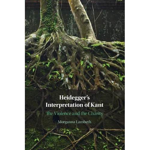 Heidegger's Interpretation of Kant