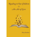 Reading to Our Children: An Act of Love