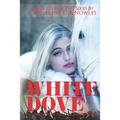 White Dove: The Adventures of Madam Mollie Teal