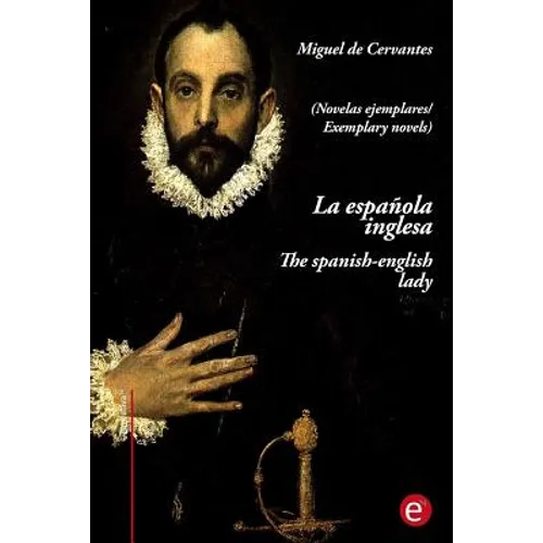 La española inglesa/the spanish-english lady: (edición bilingüe/bilingual edition)