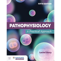 Pathophysiology: A Practical Approach