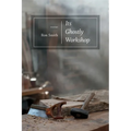 Its Ghostly Workshop: Poems